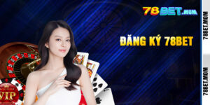 Đăng Ký 78bet