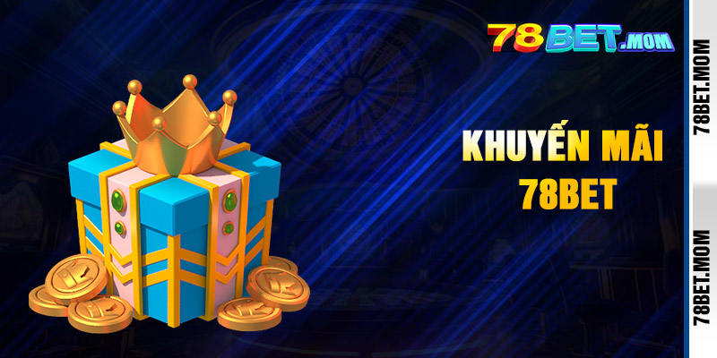 Khuyến Mãi 78bet