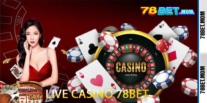 Live Casino 78bet